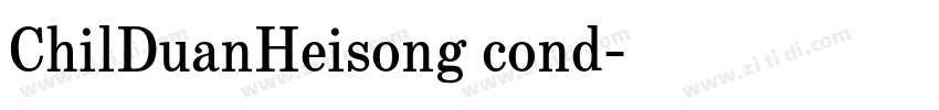ChilDuanHeisong cond字体转换